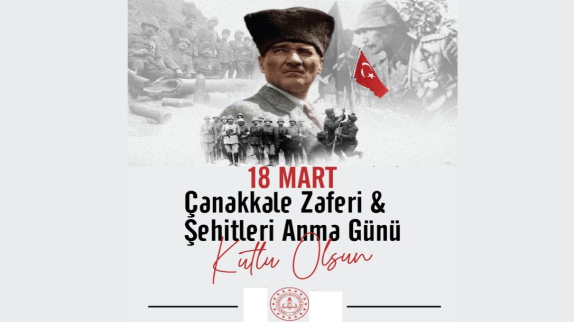 18 Mart Şehitleri Anma Günü ve Çanakkale Zaferi’nin 109’uncu yıl dönümü Günü Programı